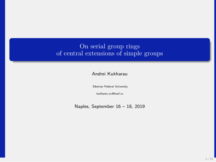 on serial group rings of central extensions of simple