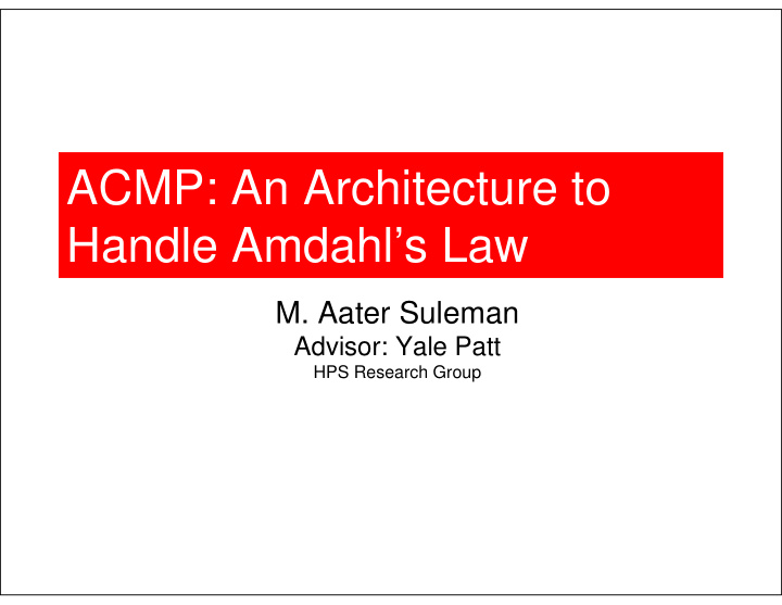 acmp an architecture to handle amdahl s law