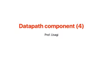 Datapath component (4)  Prof. Usagi  Recap: Memory hierarchy in modern processor