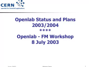 Openlab Status and Plans  2003/2004  ****  Openlab - FM Workshop  8 July 2003  1  June 2003  Sverre