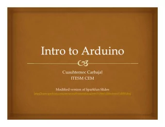 Cuauhtemoc Carbajal  ITESM CEM  Modified version of Sparkfun Slides