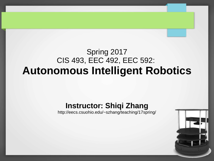 autonomous intelligent robotics