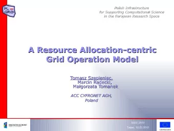 A Resource Allocation-centric  A Resource Allocation-centric  Grid Operation Model  Grid Operation
