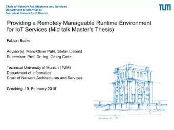 Providing a Remotely Manageable Runtime Environment  for IoT Services (Mid talk Masters Thesis)