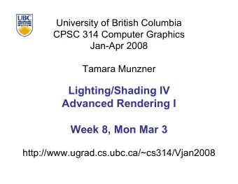 Lighting/Shading IV  Advanced Rendering I  Week 8, Mon Mar 3