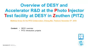 Overview of DESY and  Accelerator R&amp;D at the Photo Injector  Test facility at DESY in Zeuthen