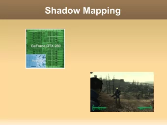 Shadow Mapping  Outline  Quick introduction to computer graphics.  Why Shadows ?  The