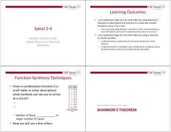 Learning Outcomes  I can implement logic for any truth table by using Shannon's  theorem to