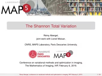 The Shannon Total Variation  Rmy Abergel,  joint work with Lionel Moisan.  CNRS, MAP5 Laboratory,