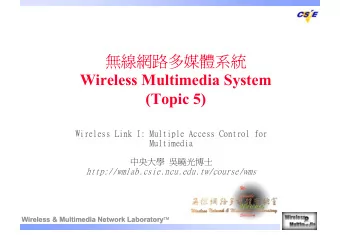 Wireless Multimedia System  (Topic 5)  Wireless Link I: Multiple