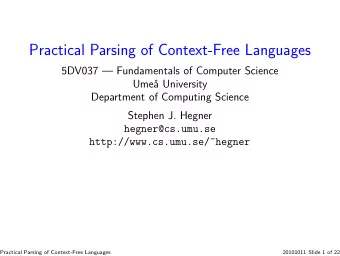 Practical Parsing of Context-Free Languages  5DV037  Fundamentals of Computer Science  Ume  a