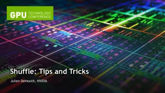 Shuffle: Tips and Tricks  Julien Demouth, NVIDIA  Glossary  Warp  Implicitly synchronized
