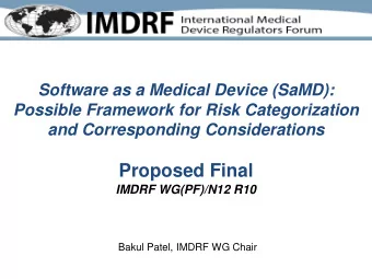 Proposed Final  IMDRF WG(PF)/N12 R10  Bakul Patel, IMDRF WG Chair  Goals   International