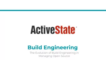 Build Engineering  Build Engineering  Evolution in Managing OS Pete Garcin , Senior Product