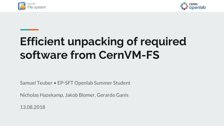 efficient unpacking of required software from cernvm fs