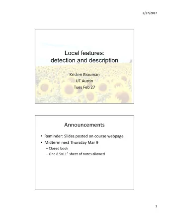 Local features:  detection and description  Kristen Grauman  UT Austin  Tues Feb 27  Announcements