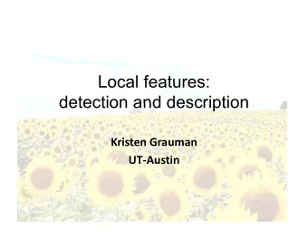 Local features:  detection and description  detection and description Kristen Grauman UT  Austin