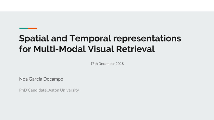 spatial and temporal representations for multi modal
