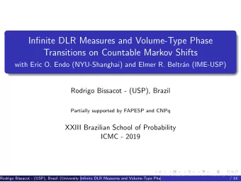 Infinite DLR Measures and Volume-Type Phase  Transitions on Countable Markov Shifts  with Eric O.
