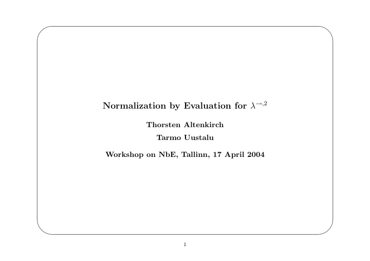 think of simply typed lambda calculus extended with a