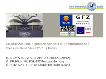 Seismo-Acoustic Signature Analysis of Temperature and  Pressure Dependent Porous Rocks  M. S. JAYA,
