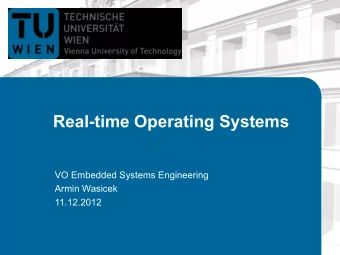 Real-time Operating Systems  VO Embedded Systems Engineering  Armin Wasicek  11.12.2012  Overview