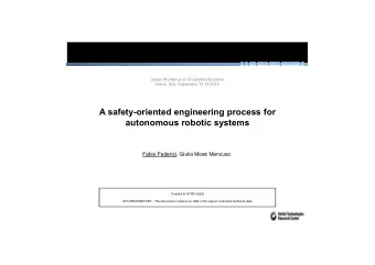 A safety-oriented engineering process for  autonomous robotic systems  Fabio Federici, Giulio Mos
