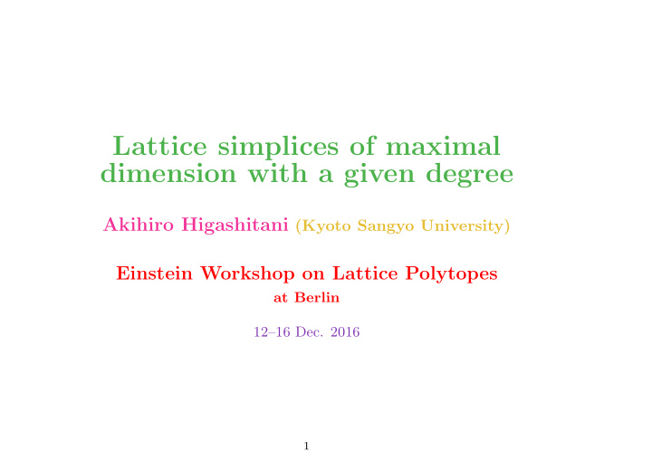 lattice simplices of maximal dimension with a given degree