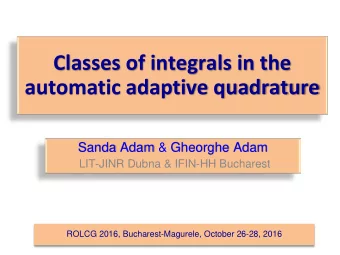 automatic adaptive quadrature  Sanda Adam &amp; Gheorghe Adam  LIT-JINR Dubna &amp; IFIN-HH