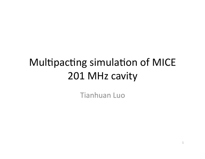 mul pac ng simula on of mice 201 mhz cavity