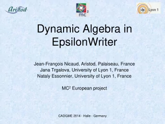 Dynamic Algebra in  EpsilonWriter  Jean-Franois Nicaud, Aristod, Palaiseau, France  Jana