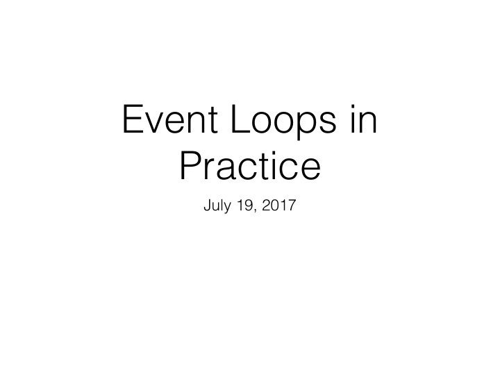 event loops in practice