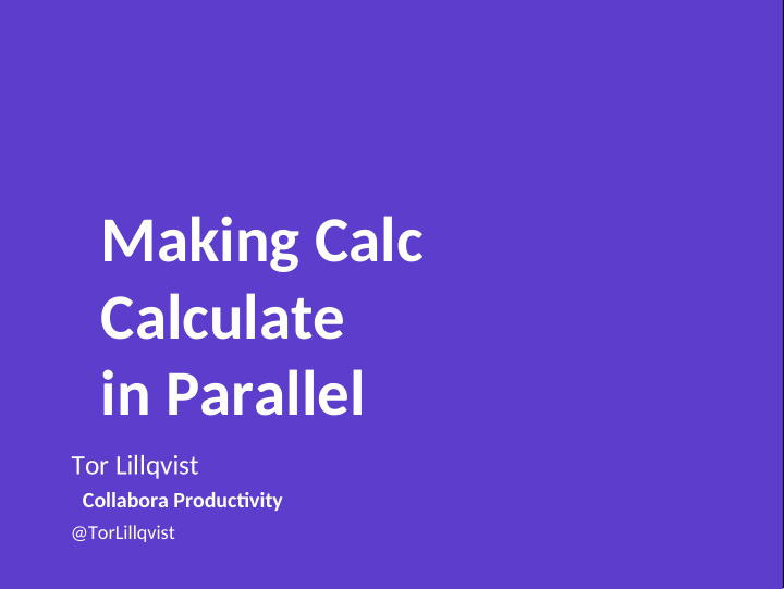 making calc calculate in parallel
