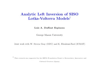 Analytic Left Inversion of SISO Lotka-Volterra Models   Luis A. Duffaut Espinosa  George Mason