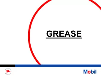 WHAT IS A LUBRICATING GREASE?  Lubricating Grease  A solid to semi-fluid  product of dispersion  of