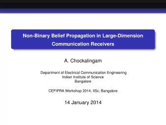 Non-Binary Belief Propagation in Large-Dimension  Communication Receivers  A. Chockalingam