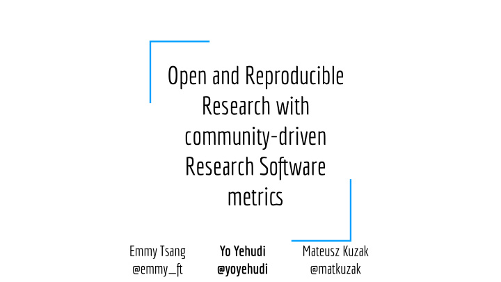 open and reproducible research with community driven