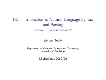L95: Introduction to Natural Language Syntax  and Parsing  Lecture 8: Formal Semantics  Simone