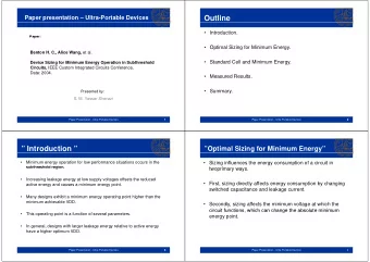 Outline   Introduction.  Paper:  Paper:   Optimal Sizing for Minimum Energy.  B Benton H. C.,