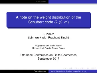 A note on the weight distribution of the Schubert code C  ( 2 , m )  F  . Piero  (joint work