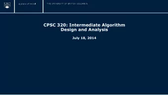CPSC 320: Intermediate Algorithm  Design and Analysis  July 18, 2014  1  Course Outline