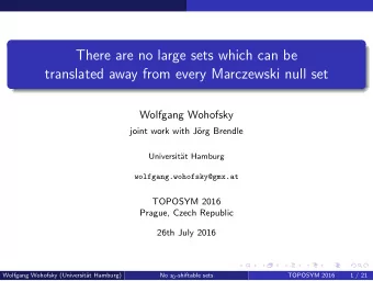 There are no large sets which can be  translated away from every Marczewski null set  Wolfgang