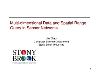 Multi-  -dimensional Data and  dimensional Data and Spatial Range  Spatial Range  Multi  Query in