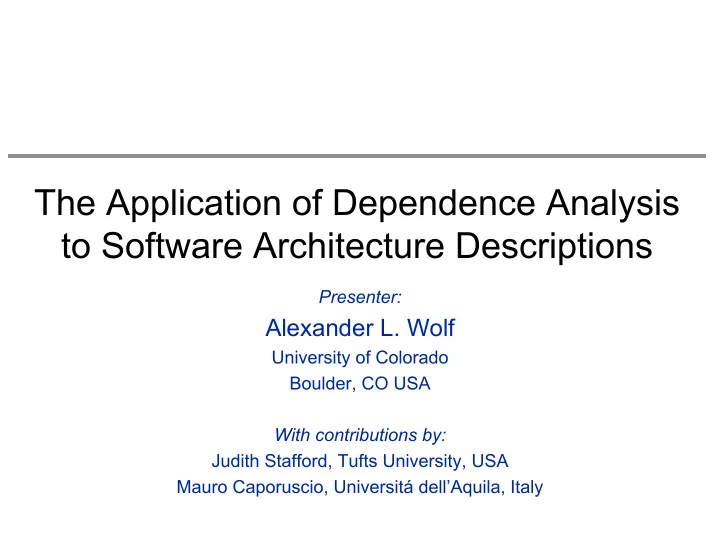 the application of dependence analysis to software