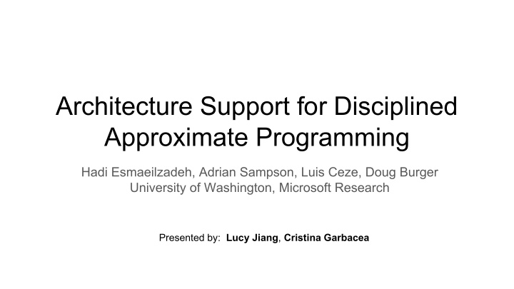 architecture support for disciplined approximate