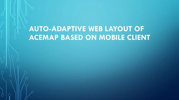 auto adaptive web layout of acemap based on mobile client