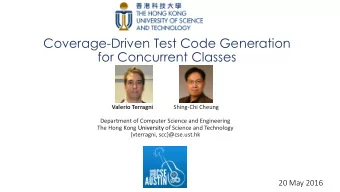 Coverage-Driven Test Code Generation  for Concurrent Classes  Valerio Terragni  Shing-Chi Cheung