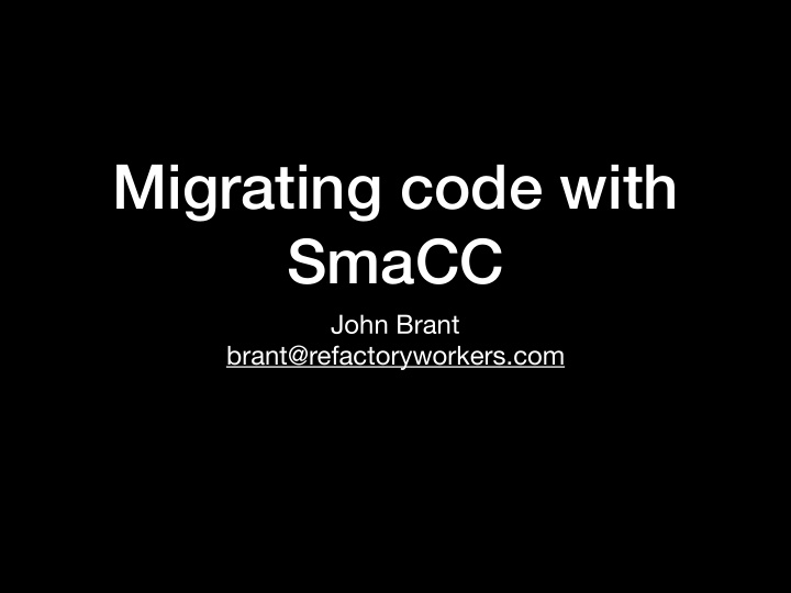 migrating code with smacc