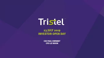 23 JULY 2019  INVESTOR OPEN DAY  CEO PAUL SWINNEY  CFO LIZ DIXON  The World of Infection Prevention
