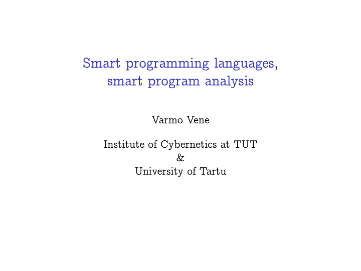 smart programming languages smart program analysis